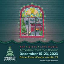 The Armadillo Christmas Bazaar announces dates for this year, Dec. 15 - 23, 2023 at the Palmer Events Center