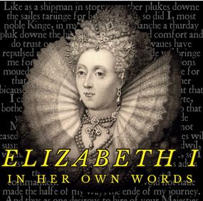 Elizabeth I in her own words show poster