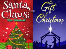 Santa Claus: The Musical and The Gift of Christmas