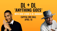 Don Lemon & DL Hughley: DL + DL ‘Anything Goes’ in Central Virginia