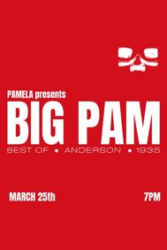  Pamela Presents: BIG PAM show poster