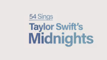 54 Sings Taylor Swift's Midnights