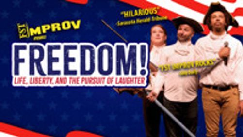 FST Improv Presents FREEDOM! Life, Liberty, and the Pursuit of Laughter show poster
