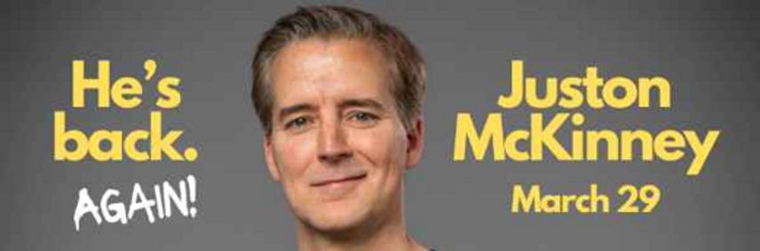 JUSTON MCKINNEY – Returns! Sat, March 29, 7:30pm show poster
