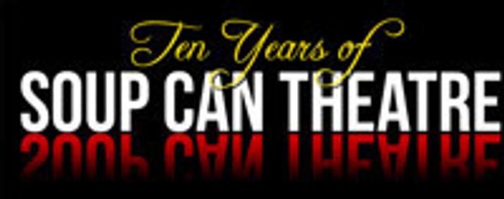 Soup Can Theatre’s 10th Anniversary Bash! show poster