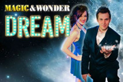 Magic & Wonder: Dream show poster