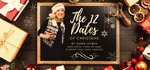 The 12 Dates of Christmas by Ginna Hoben