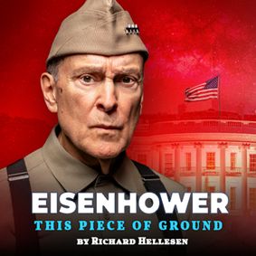 Eisenhower: This Piece of Ground show poster
