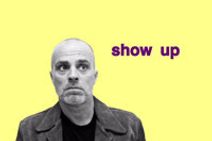 Show Up