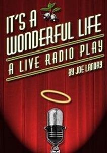 It's A Wonderful Life: A Live Radio Play