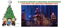 A Charlie Brown Christmas with the Heather Pierson Trio