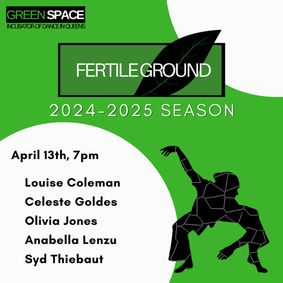 Fertile Ground New Works Showcase: April 13th show poster