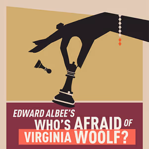 Edward Albee's Who's Afraid of Virginia Woolf?