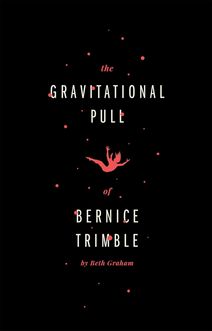 The Gravitational Pull of Bernice Trimble
