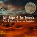 Mr. Edgar A. Poe Presents: Tales of Mystery, Horror & Imagination in Pittsburgh