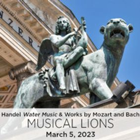 Musical Lions: Bach, Handel & Mozart show poster