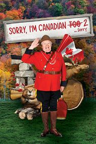 Sorry, I'm Canadian 2...Sorry show poster