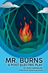 Mr. Burns, A Post-Electric Play show poster