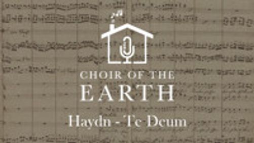 Choir of the Earth presents: Haydn's Te Deum show poster