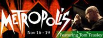 The film Metropolis underscored by Tom Teasley