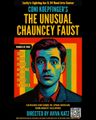 THE UNUSUAL CHAUNCEY FAUST by Coni Koepfinger directed by Aviva Katz in Off-Off-Broadway