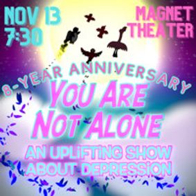 You Are Not Alone: An Uplifting Show About Depression show poster