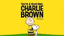 You’re A Good Man, Charlie Brown