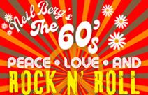 Neil Berg's The 60's Peace, Love, and Rock N' Roll