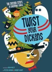 The Second City's A Christmas Carol: Twist Your Dickens show poster