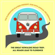 Melodrama: All Roads Lead To Florence at FLORENCE COMMUNITY THEATER