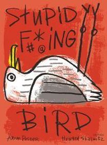 Stupid F**king Bird show poster
