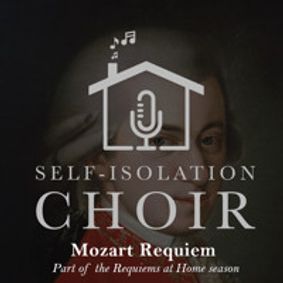 The Self-Isolation Choir presents Mozart's Requiem show poster