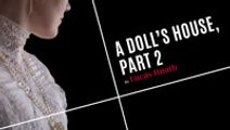 A Doll's House, Part 2