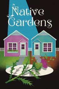 Native Gardens show poster