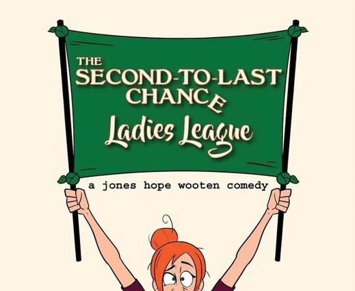 The Second-to-Last Chance Ladies League