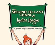 The Second-to-Last Chance Ladies League