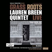 Grass Roots with Lauren Breen Quintet (Live) + Mr. Boogie/Soulsa - (Free Entry B4 9pm)