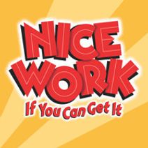 Nice Work If You Can Get It