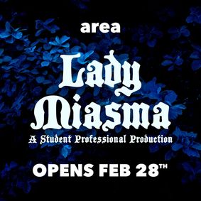 Lady Miasma: Student Professional (A Workshop Horror Fantasy Play) show poster