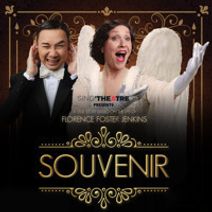 SOUVENIR: a true stroy based on the life of Florence Foster Jenkins