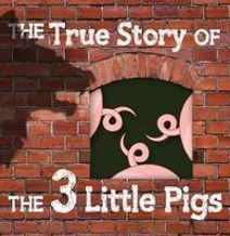 The True Story of the Three Little Pigs