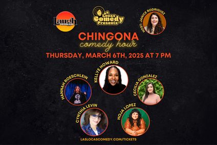 Las Locas Comedy Presents: Chingona Comedy Hour - Women's History Month - Mar 2025April 2023 show poster