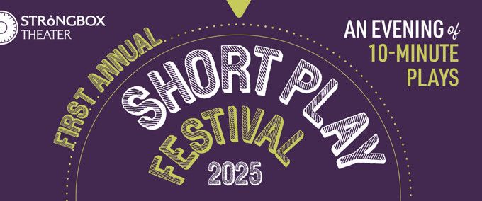 First Annual Short Play Festival