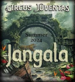 Circus Juventas Jangala Summer Performance 2024 show poster