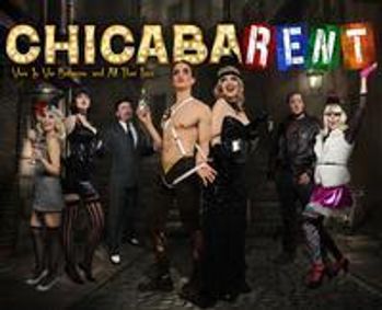 ChicabaRENT -  A Chicago, Cabaret, Rent Roaring Review show poster
