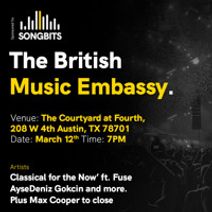 SongBits Partners With British Music Embassy At SXSW, activations March 11 - 12, 2023