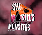 She Kills Monsters: Young Adventure's Edition  in Charlotte