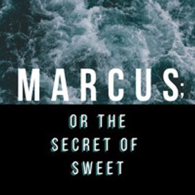 Marcus, or the Secret of Sweet show poster