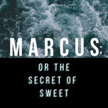 Marcus, or the Secret of Sweet