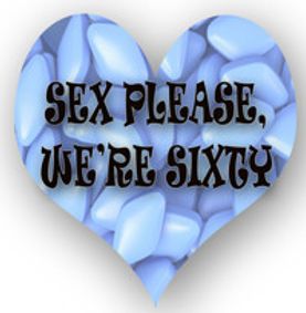 SEX PLEASE WE'RE SIXTY show poster